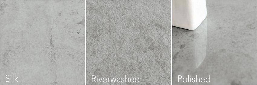 SIlk, Riverwashed and polished are some of the different types of sintered stone looks